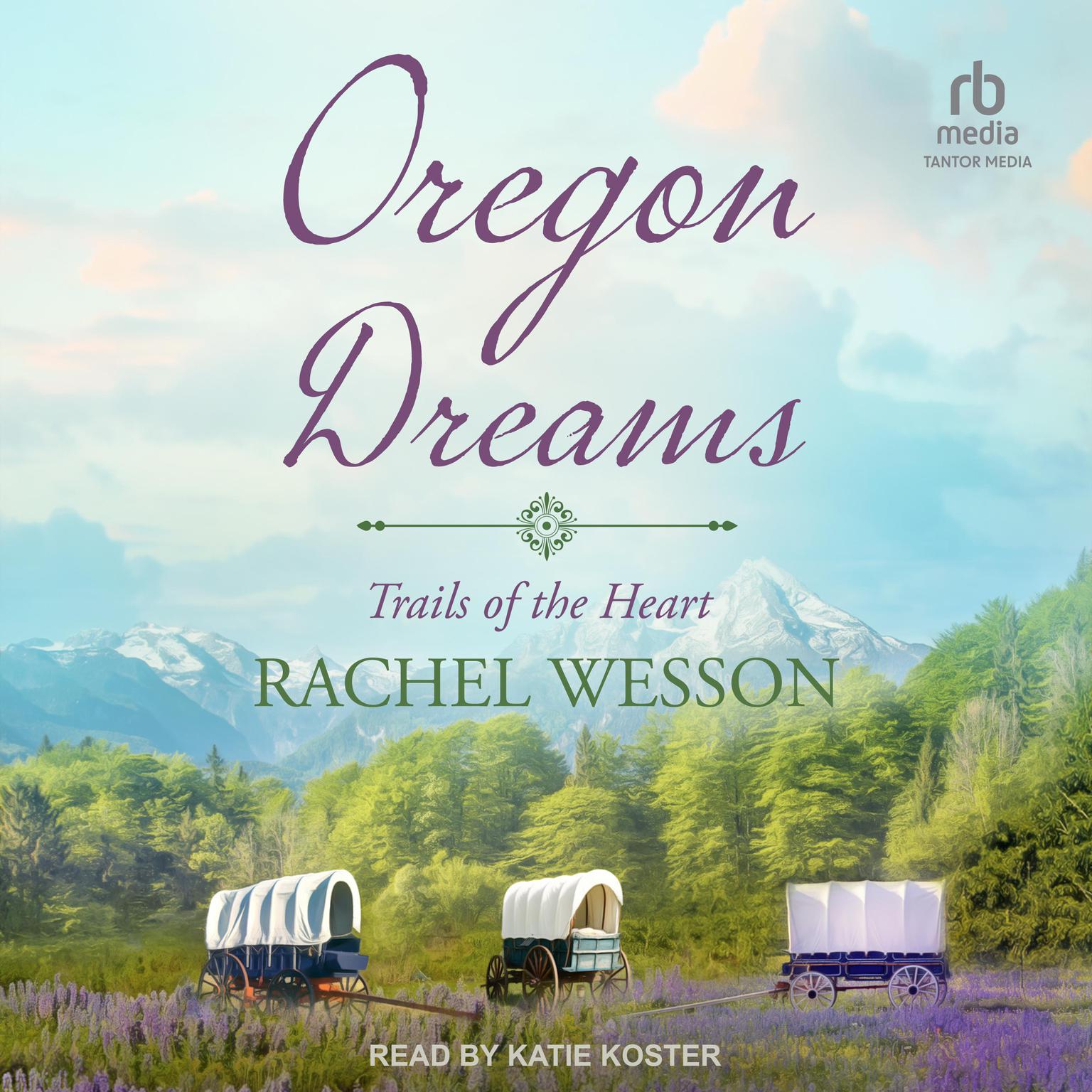 Oregon Dreams Audiobook, by Rachel Wesson
