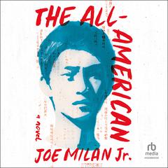 The All-American: A Novel Audiobook, by Joe Milan