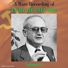 A Rare Recording of Yuri Bezmenov - Volume 3 Audiobook, by Yuri Bezmenov