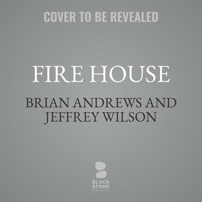 Fire House: A Short Story Audibook, by Brian Andrews
