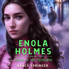 Enola Holmes and the Mark of the Mongoose Audiobook, by Nancy Springer