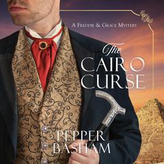 The Cairo Curse Audiobook, by Pepper Basham