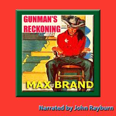 Gunman’s Reckoning Audiobook, by Max Brand