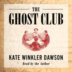The Ghost Club Audiobook, by Kate Winkler Dawson