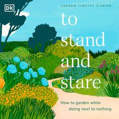 To Stand and Stare Audiobook, by Andrew Timothy O'Brien