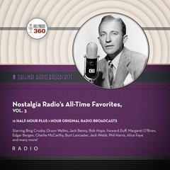Nostalgia Radio’s All-Time Favorites, Vol. 3 Audiobook, by CBS Radio