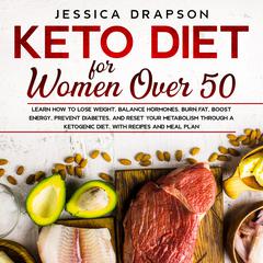 Keto Diet for Women Over 50 Audiobook, by Jessica Drapson