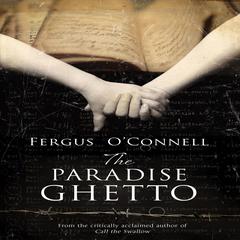The Paradise Ghetto Audiobook, by Fergus O'Connell