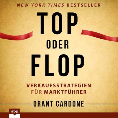 Top oder Flop Audiobook, by Grant Cardone