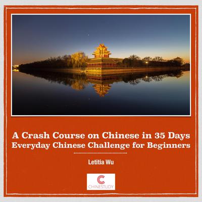 A Crash Course on Chinese in 35 Days Audiobook, by Letitia Wu