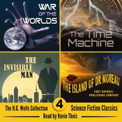 The H.G. Wells Collection: Four Classic Novels from the Father of Science Fiction Audiobook, by H. G. Wells