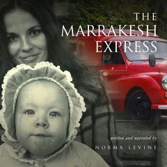 The Marrakesh Express Audiobook, by Norma Levine