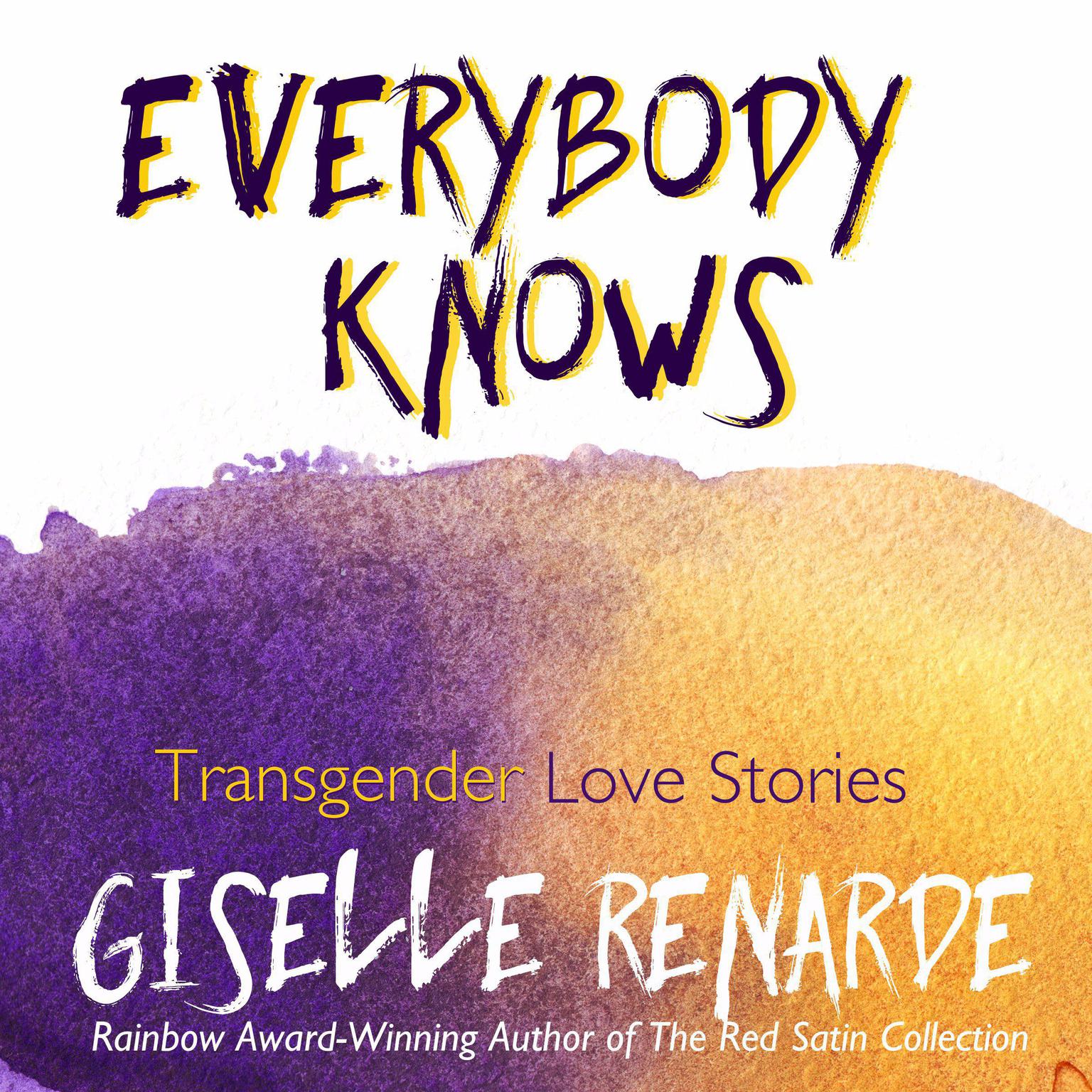 Everybody Knows (Abridged) Audiobook, by Giselle Renarde