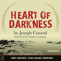 Heart of Darkness - Unabridged Audiobook, by Joseph Conrad