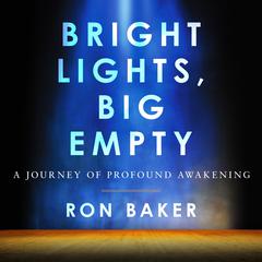 Bright Lights, Big Empty Audiobook, by Ron Baker