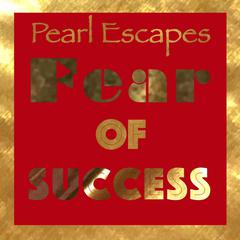 Pearl Escapes Fear of Success Audiobook, by Pearl Howie
