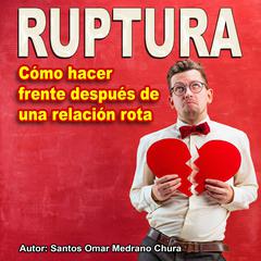 Ruptura Audiobook, by Santos Omar Medrano Chura