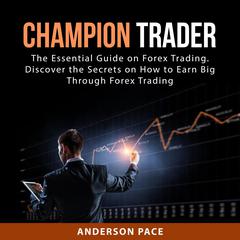 Champion Trader Audiobook, by Anderson Pace