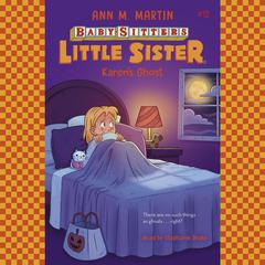 Karens Ghost (Baby-sitters Little Sister #12) Audiobook, by Ann M. Martin