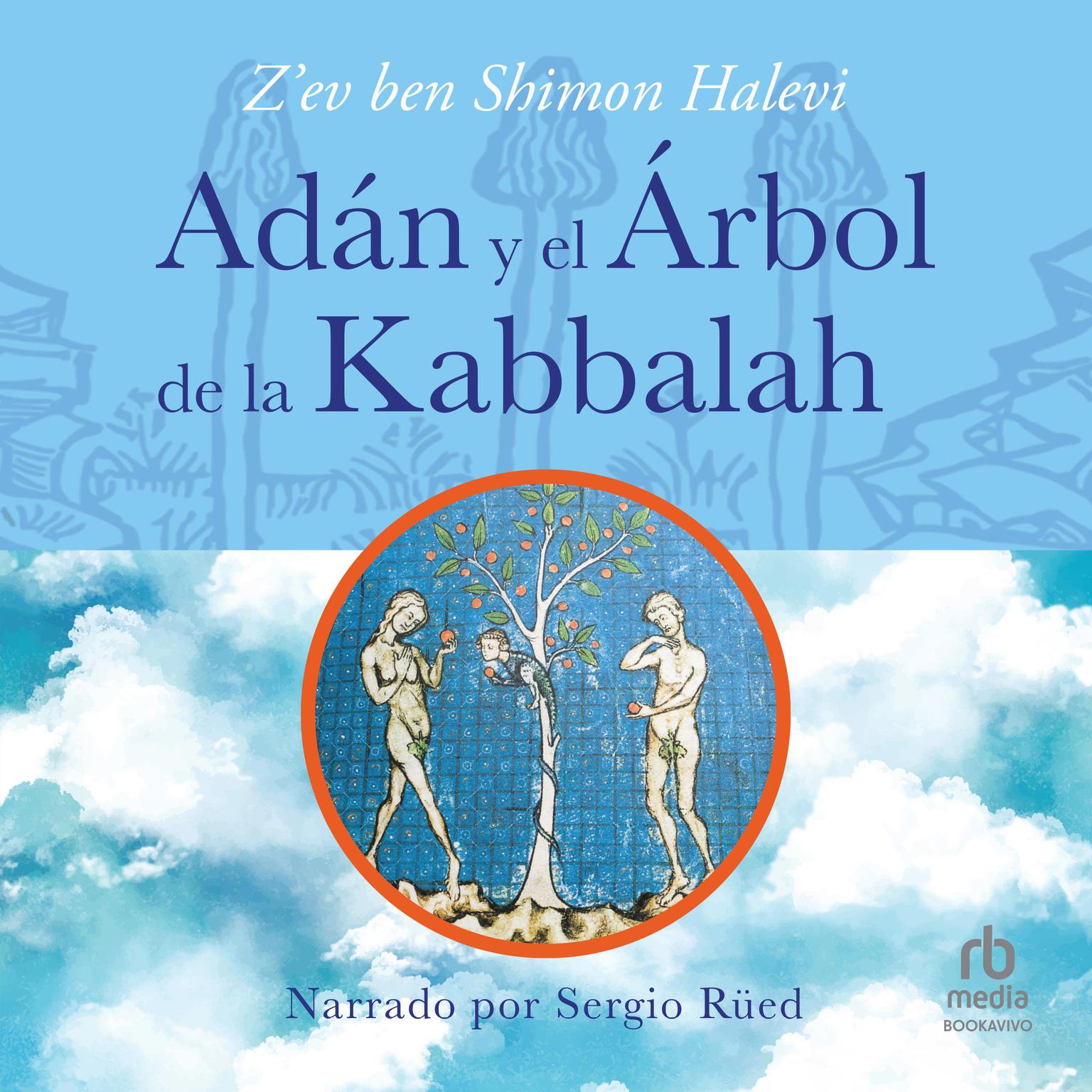 Adán y el árbol de la Kabbalah Audiobook, by Z'ev Ben Shimon Halevi