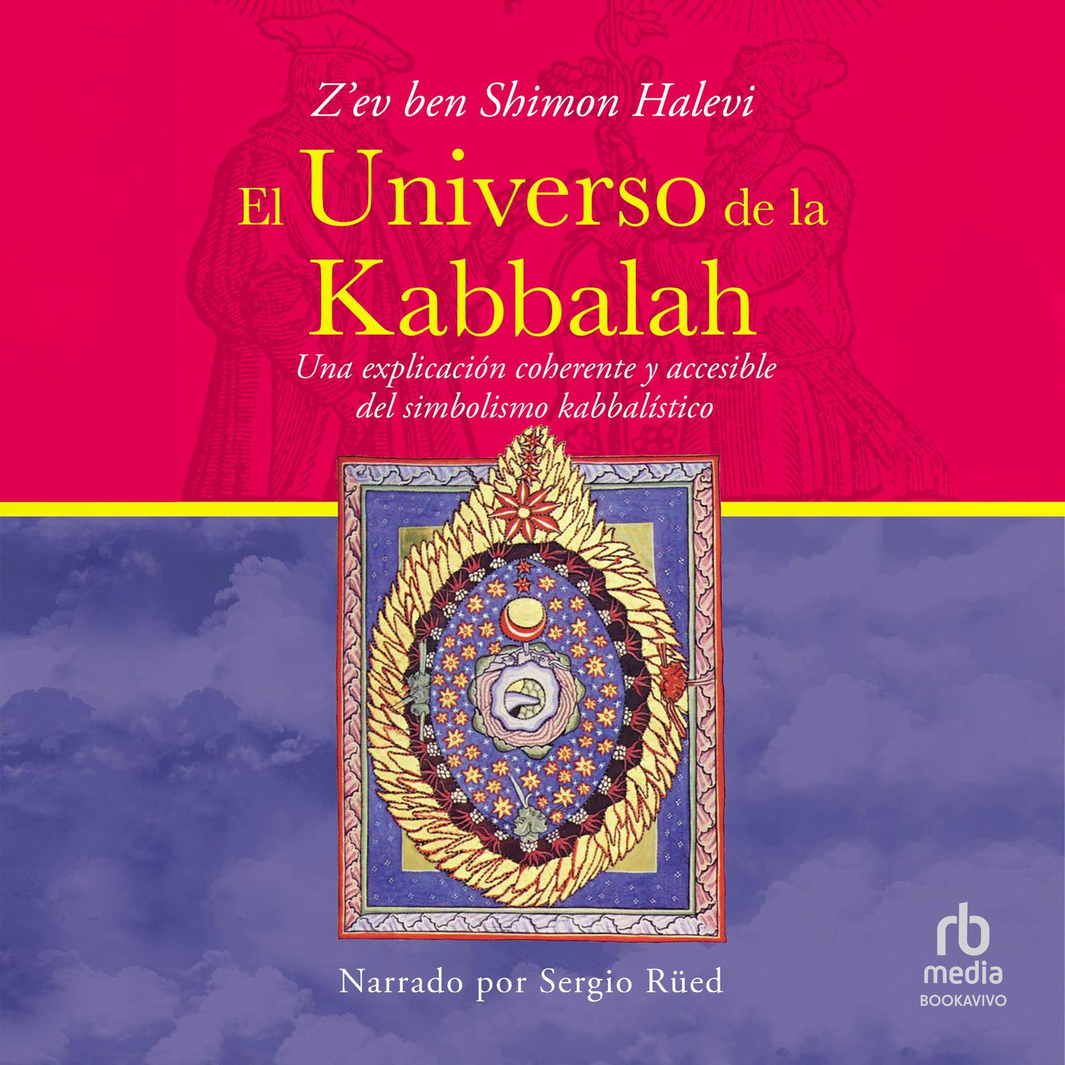 El Universo de la Kabbalah (The Universe of the Kabbalah) Audiobook, by Z'ev Ben Shimon Halevi