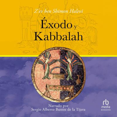 Éxodo y Kabbalah (Exodus and Kabbalah) Audiobook, by Z'ev Ben Shimon Halevi