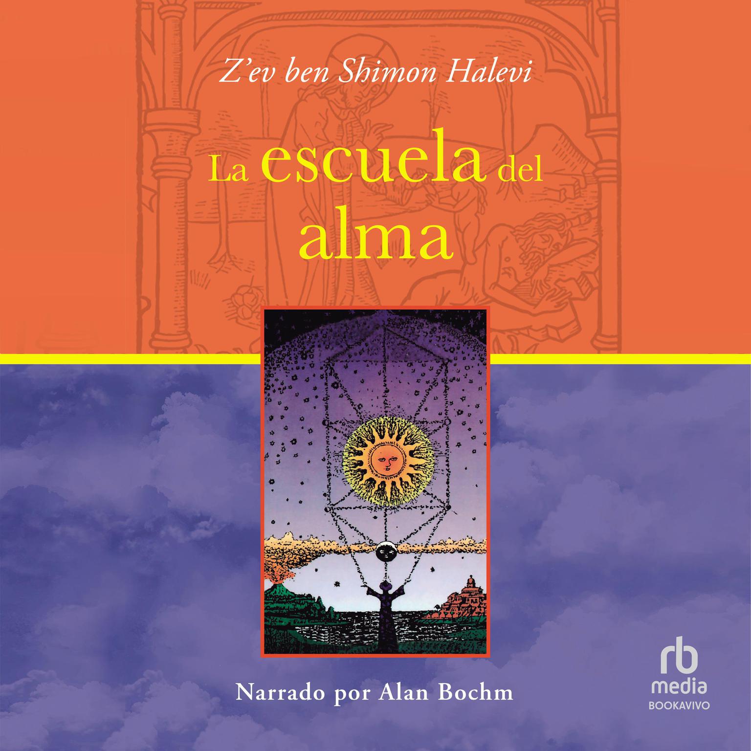 La escuela del alma Audiobook, by Z'ev Ben Shimon Halevi