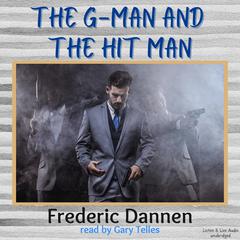 The G-man and the Hit Man Audiobook, by Frederic Dannen