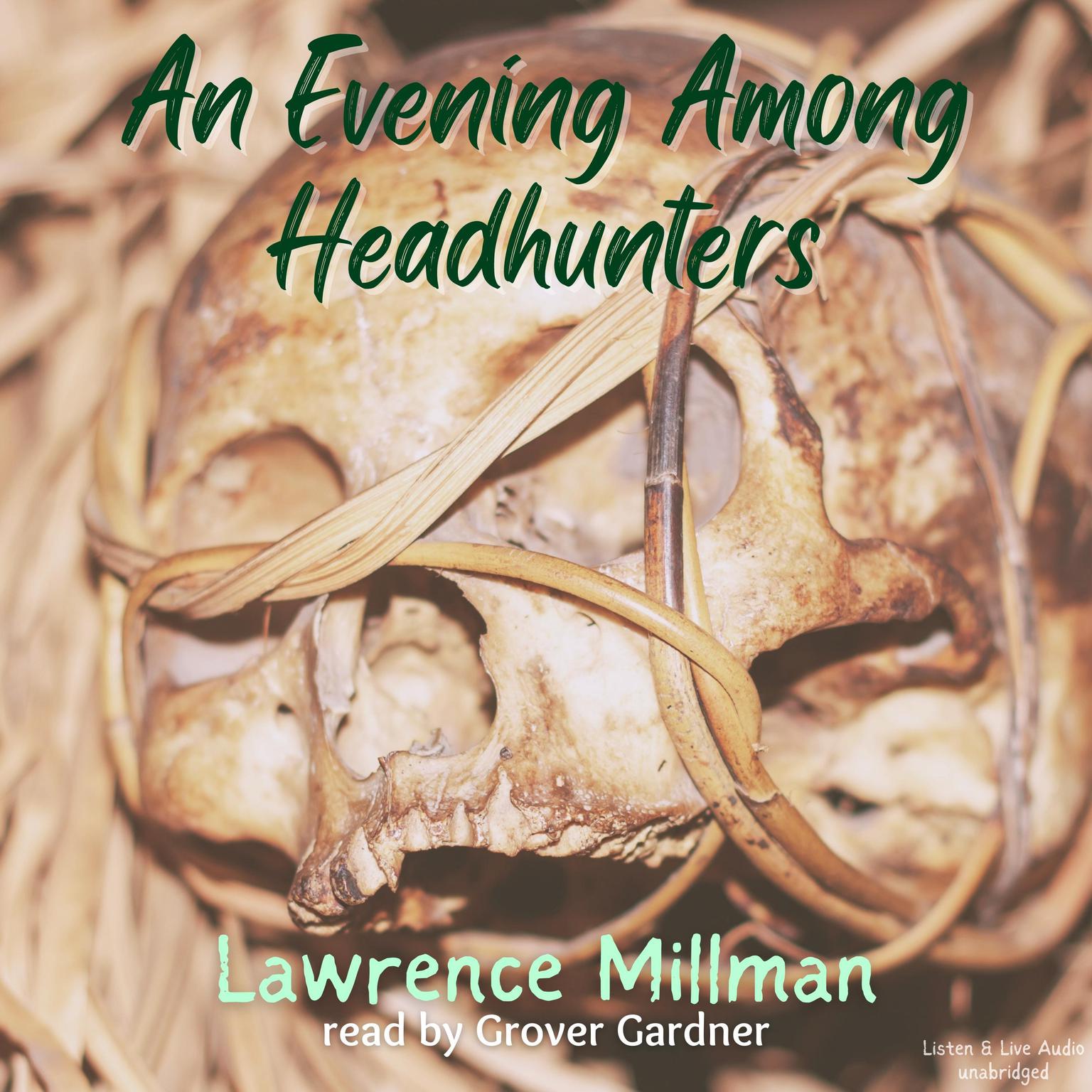 An Evening Among Headhunters Audiobook, by Lawrence Millman