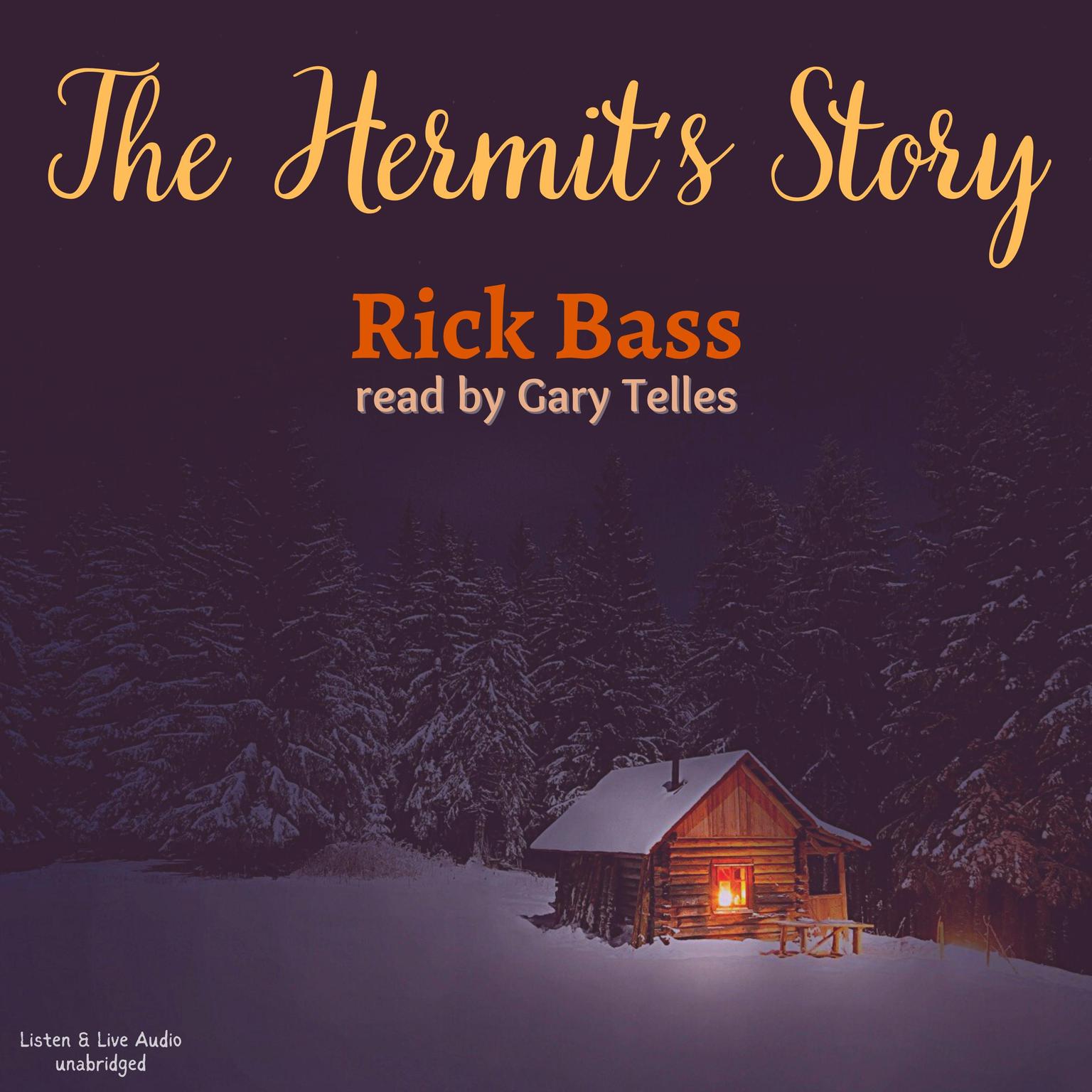 The Hermits Story Audiobook, by Rick Bass