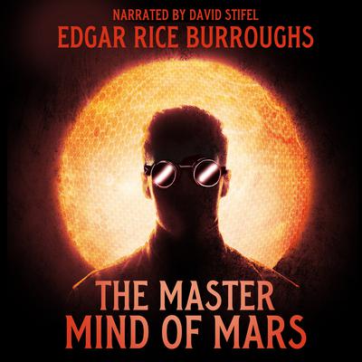The Master Mind of Mars Audiobook, by Edgar Rice Burroughs