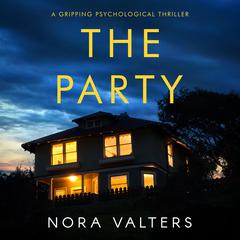 The Party Audiobook, by Nora Valters