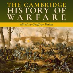 The Cambridge History of Warfare Audiobook, by Geoffrey Parker