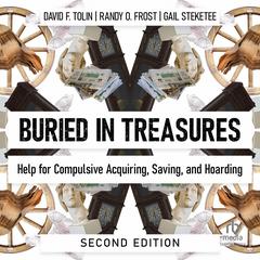 Buried in Treasures: Help for Compulsive Acquiring, Saving, and Hoarding Audiobook, by Gail Steketee