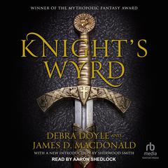Knights Wyrd Audiobook, by Debra Doyle