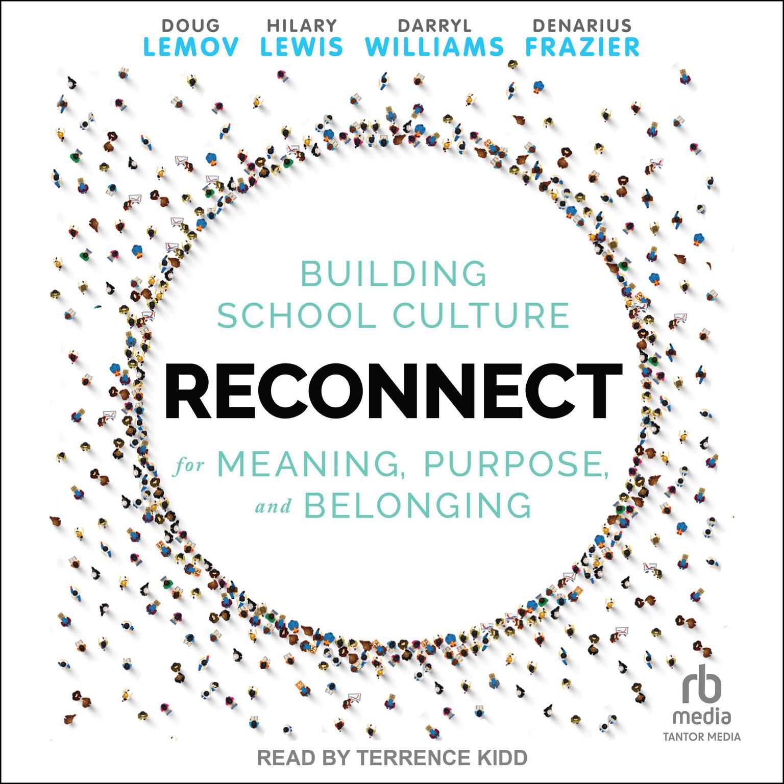 Reconnect: Building School Culture for Meaning, Purpose, and Belonging Audiobook, by Doug Lemov