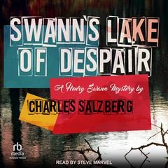 Swann's Lake of Despair Audiobook, by Charles Salzberg