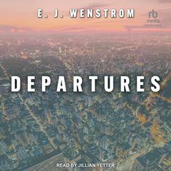 Departures Audiobook, by E.J. Wenstrom
