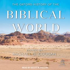 The Oxford History of the Biblical World Audiobook, by Michael D. Coogan