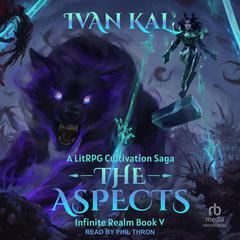 The Aspects: A LitRPG Cultivation Saga Audiobook, by Ivan Kal