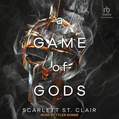 A Game of Gods Audiobook, by Scarlett St. Clair