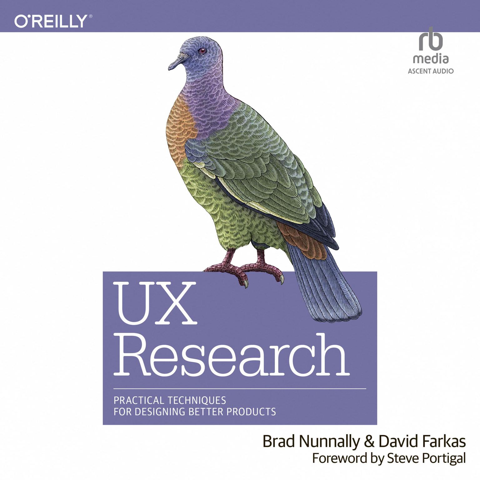 UX Research: Practical Techniques for Designing Better Products Audiobook, by Brad Nunnally