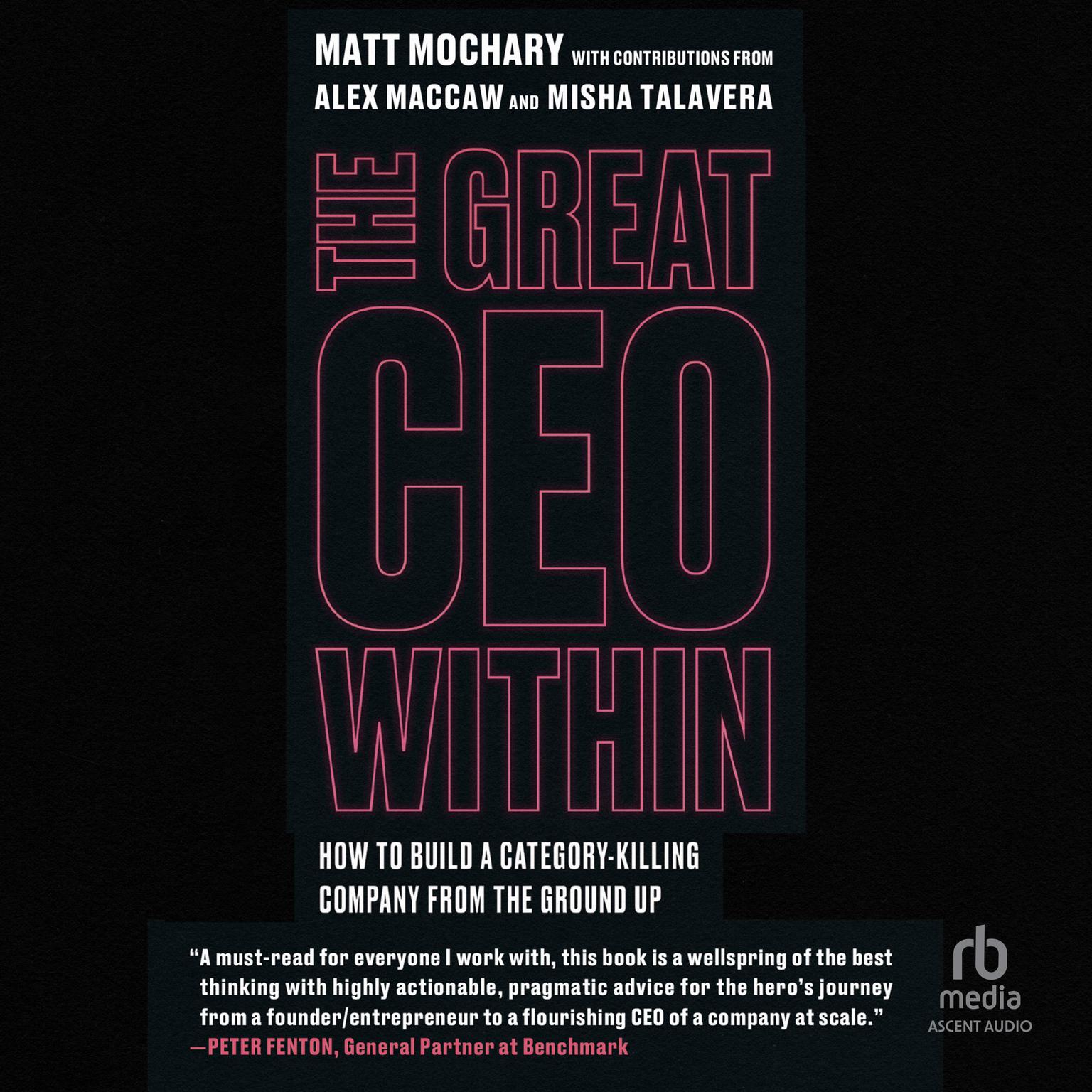 The Great CEO Within: The Tactical Guide to Company Building Audiobook, by Alex MacCaw