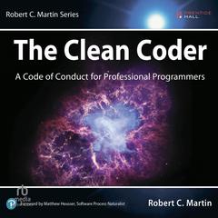 The Clean Coder: A Code of Conduct for Professional Programmers Audiobook, by Robert C. Martin