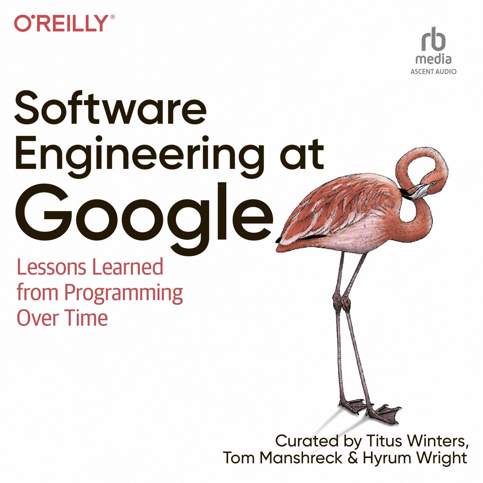 Software Engineering at Google: Lessons Learned from Programming Over Time Audiobook, by Hyrum Wright