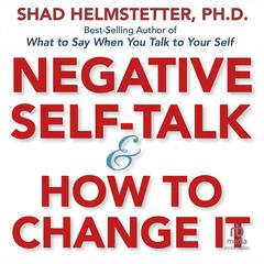 Negative Self-Talk and How to Change It Audiobook, by 