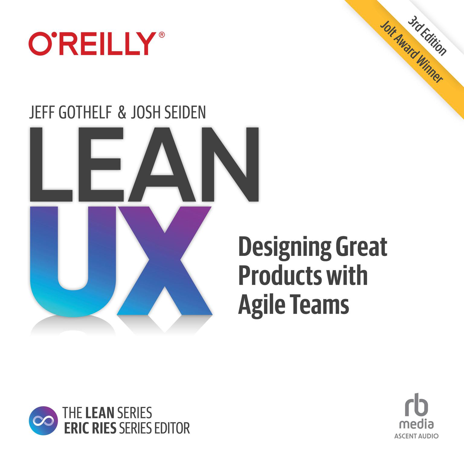 Lean UX: Designing Great Products with Agile Teams 3E Audiobook