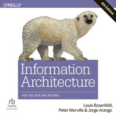 Information Architecture: For the Web and Beyond Audiobook, by Jorge Arango