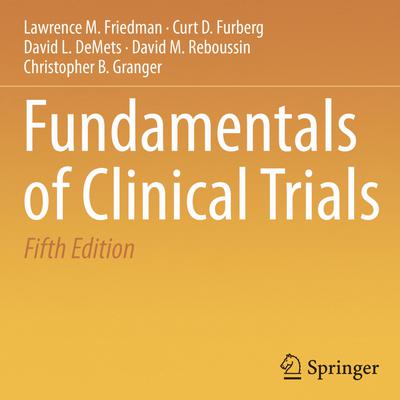 Fundamentals of Clinical Trials Audiobook, by Lawrence M. Friedman