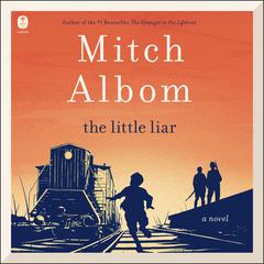 The Little Liar: A Novel Audiobook, by Mitch Albom